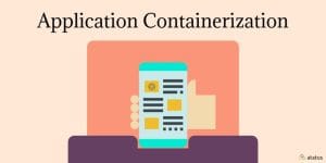 apa itu application containerization